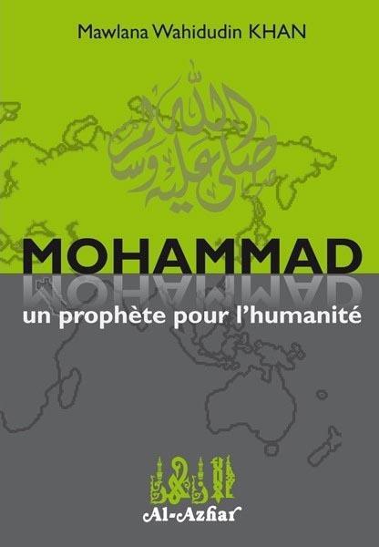 MOHAMMAD UN PROPHETE POUR L'HUMANITE