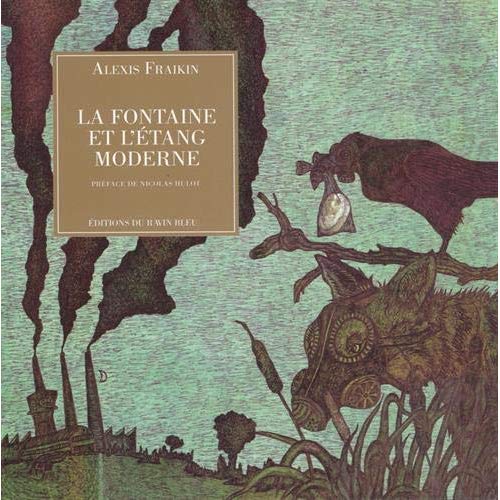 FONTAINE ET L'ETANG MODERNE (LA)