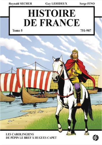 HISTOIRE DE FRANCE T5 751 - 987