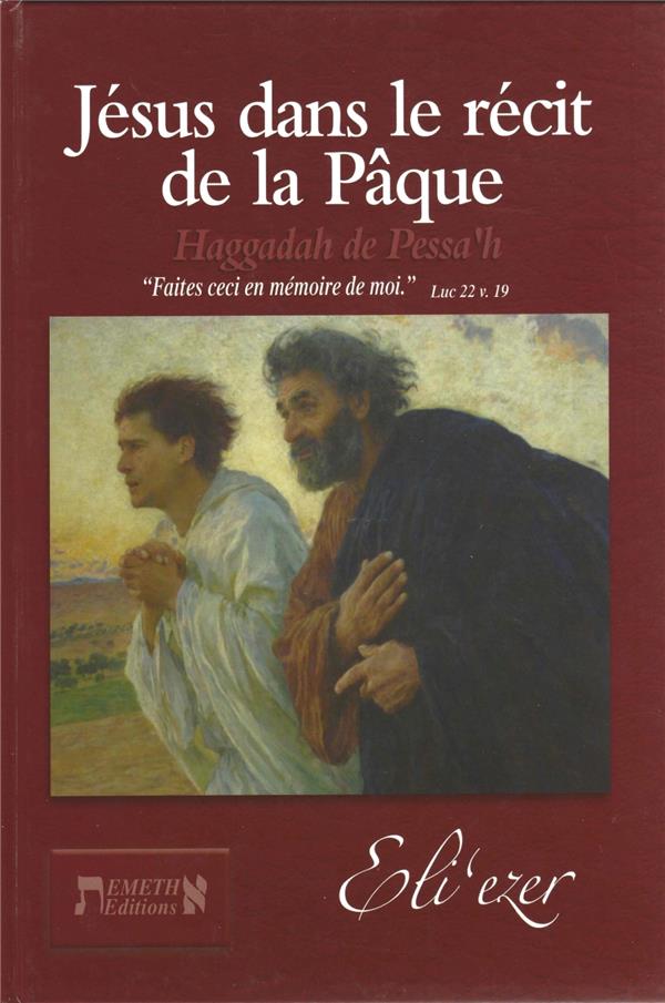 JESUS DANS LE RECIT DE LA PAQUE - HAGGADAH DE PESSA'H