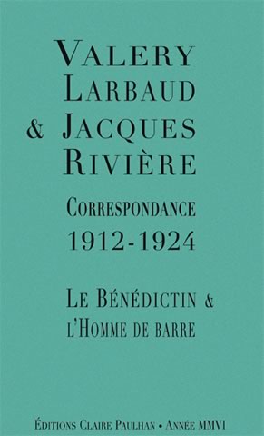 CORRESPONDANCE 1912-1924 - LE BENEDICTIN ET L'HOMME DE BARRE