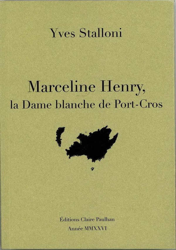 MARCELINE HENRY, LA DAME BLANCHE DE PORT-CROS
