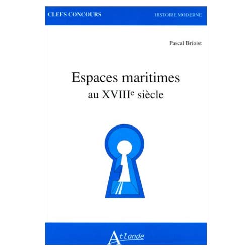 ESPACES MARITIMES AU XVIIIE SIECLE