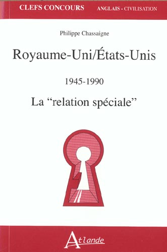 ROYAUME-UNI - ETATS-UNIS 1945-1990 - LA 