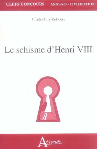 LE SCHISME D'HENRI VIII