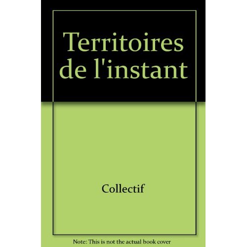 TERRITOIRES DE L'INSTANT