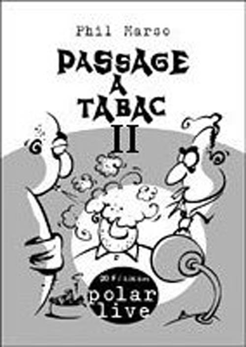 PASSAGE A TABAC II