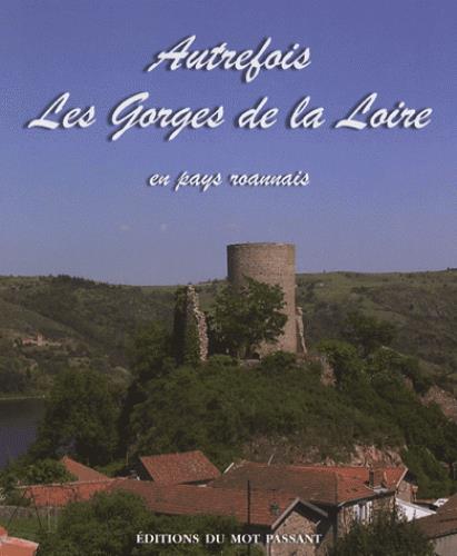 AUTREFOIS LES GORGES DE LA LOIRE