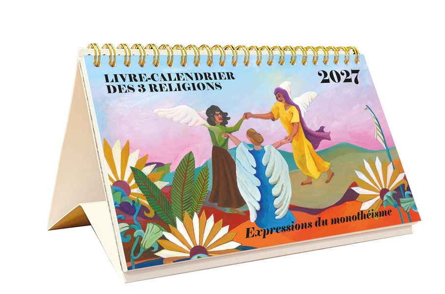 LIVRE-CALENDRIER DES 3 RELIGIONS 2027 - EXPRESSIONS DU MONOTHEISME