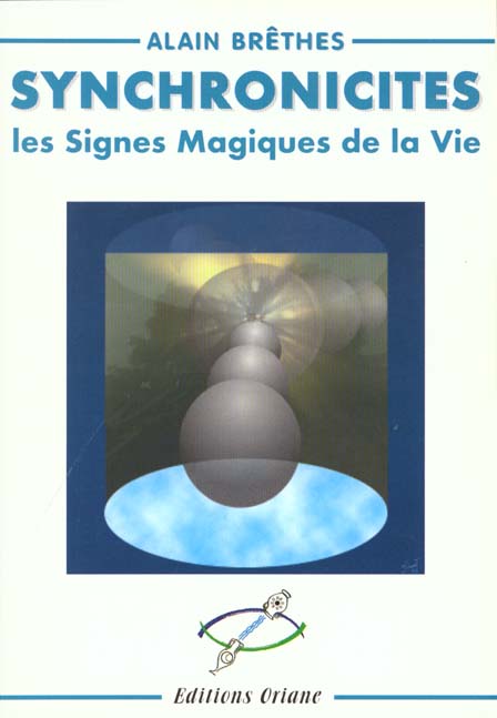 SYNCHRONICITES - SIGNES MAGIQUES DE LA VIE