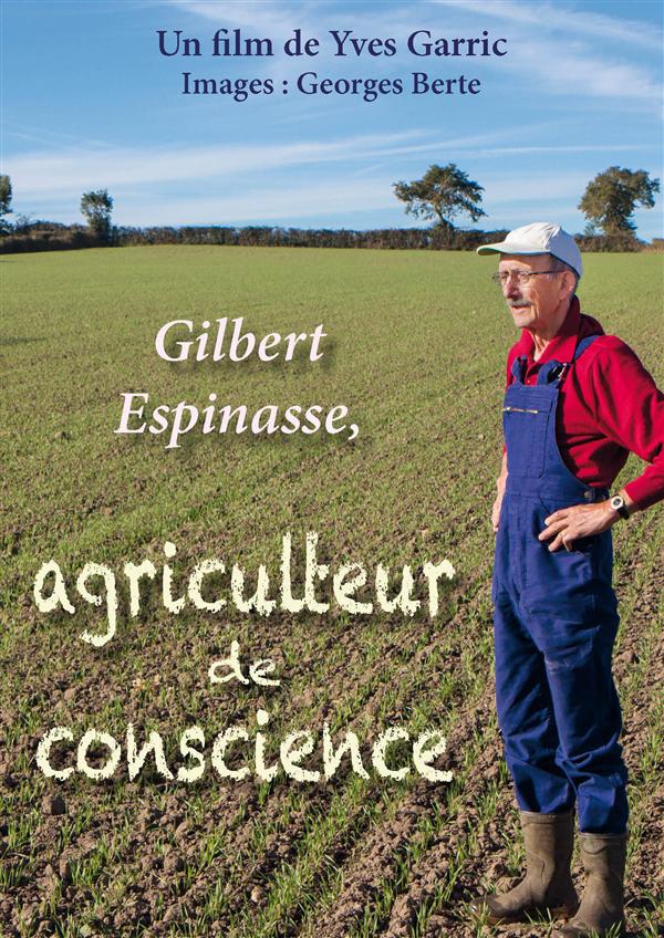 GILBERT ESPINASSE, AGRICULTEUR DE CONSCIENCE