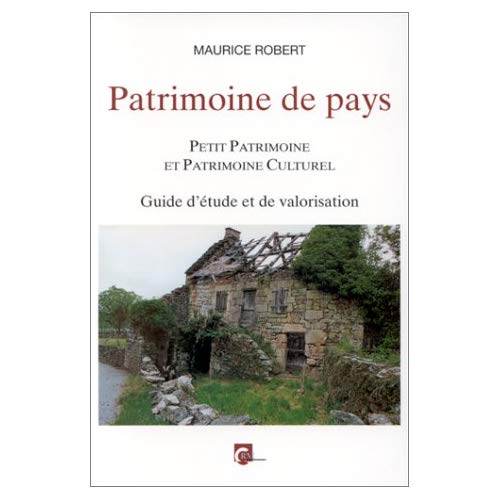 PATRIMOINE DE PAYS PETIT PATRIMOINE ET PATRIMOINE CULTURELGUIDE D'ETUDE ET DE VALORISATION