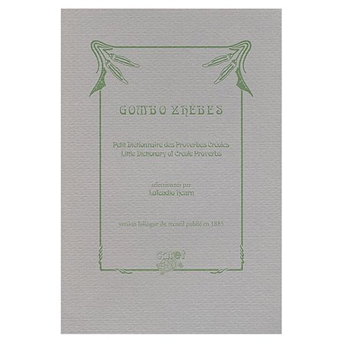 GOMBO ZHEBES - PETIT DICTIONNAIRE DES PROVERBES CREOLES
