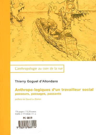 ANTHROPO-LOGIQUES D'UN TRAVAILLEUR SOCIAL - PASSAGES, PASSEURS ET PASSANTS