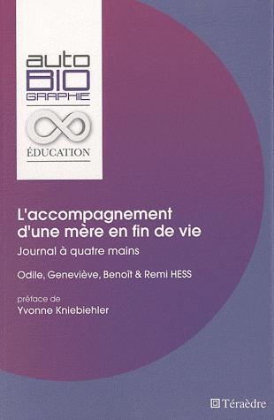 ACCOMPAGNEMENT D'UNE MERE EN FIN DE VIE - JOURNAL A QUATRE MAINS
