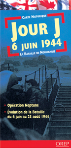 JOUR J - 6 JUIN 1944 ET LA BATAILLE DE NORMANDIE - CARTE HISTORIQUE BILINGUE