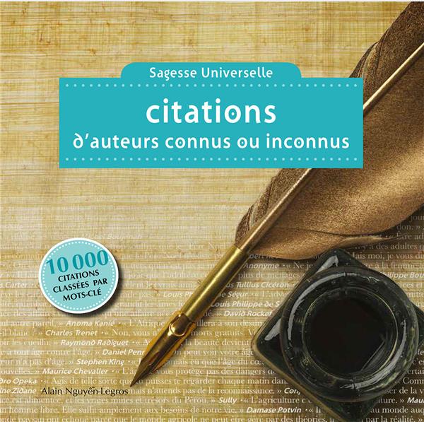 CITATIONS D'AUTEURS CONNUS OU INCONNUS - SAGESSE UNIVERSELLE