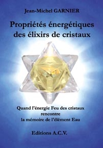 PROPRIETES ENERGETIQUES DES ELIXIRS DE CRISTAUX