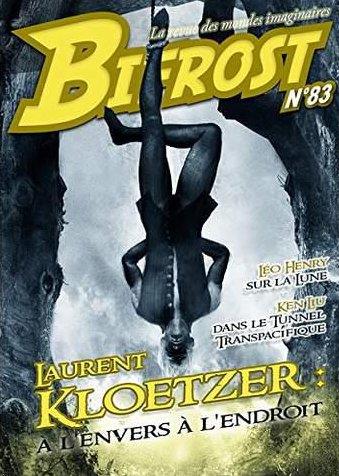 REVUE BIFROST N83 - DOSSIER LAURENT KLOETZER