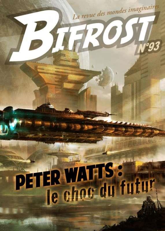 BIFROST 93 DOSSIER PETER WATTS - LA REVUE DES MONDES IMAGINAIRES