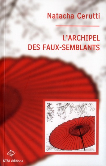 L'ARCHIPEL DES FAUX-SEMBLANTS