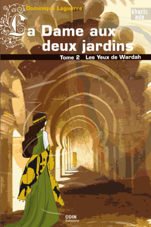 LA DAME AUX DEUX JARDINS - LES YEUX DE WARDAH