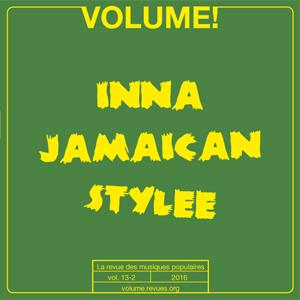 VOLUME ! N 13-2 - INNA JAMAICAN STYLEE