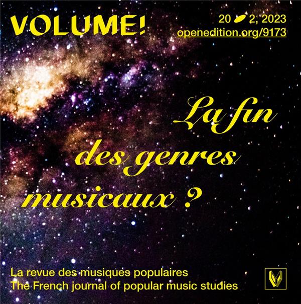 VOLUME ! N 20-2 - LA FIN DES GENRES MUSICAUX ? CATEGORISER LES MUSIQUES POPULAIRES