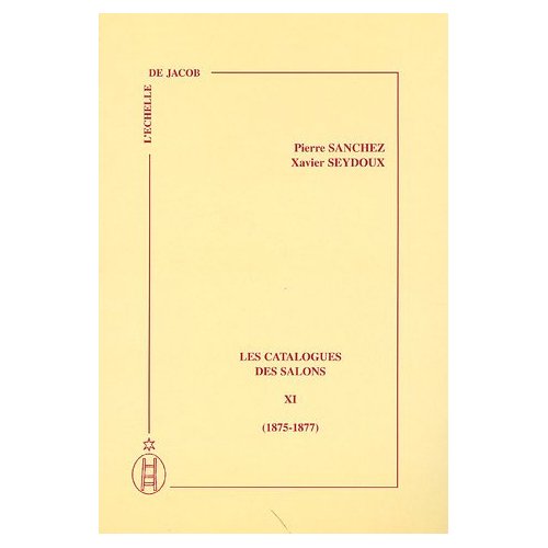 LES CATALOGUES DES SALONS, TOME XI, 1875-1877