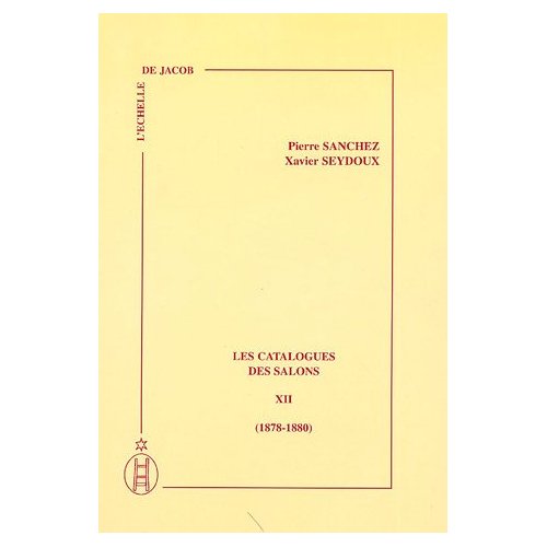 LES CATALOGUES DES SALONS, TOME XII, 1878-1880, INTRODUCTION DE D. LOBSTEIN