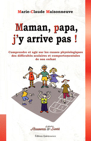 MAMAN, PAPA, J'Y ARRIVE PAS !