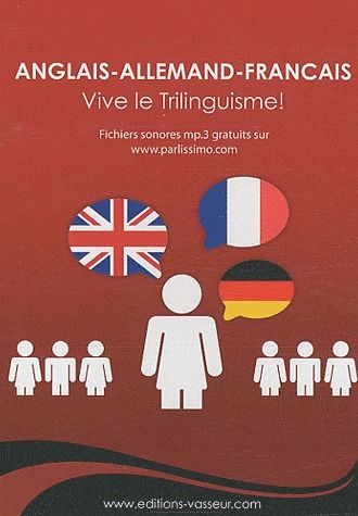 ANGLAIS-ALLEMAND-FRANCAIS - VIVE LE TRILINGUISME !