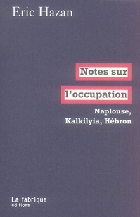 NOTES SUR L'OCCUPATION - NAPLOUSE, KALKILYIA, HEBRON