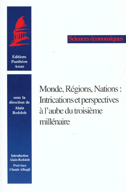 MONDE, REGIONS, NATIONS : INTRICATIONS ET PERSPECTIVES A L'AUBE DU TROISIEME MIL - SOUS LA DIRECTION