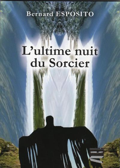 ULTIME NUIT DU SORCIER (L')