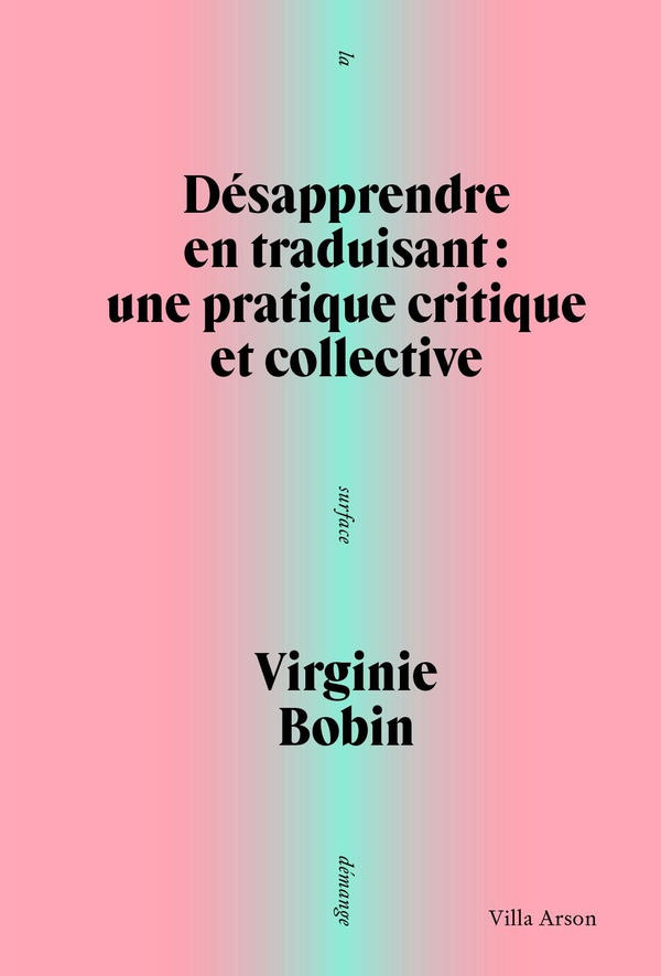 DESAPPRENDRE EN TRADUISANT - UNE PRATIQUE CRITIQUE ET COLLECTIVE