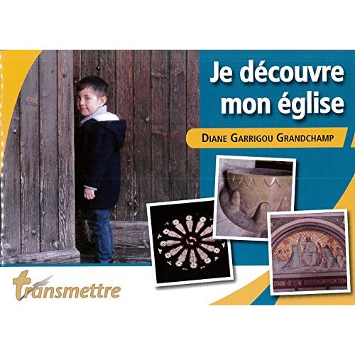 JE DECOUVRE MON EGLISE