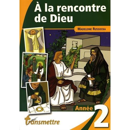 A LA RENCONTRE DE DIEU - ANNEE 2