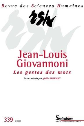 JEAN-LOUIS GIOVANNONI. LES GESTES DES MOTS - REVUE DES SCIENCES HUMAINES, N  339/JUILLET-SEPTEMBRE 2