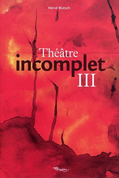 THEATRE INCOMPLET III