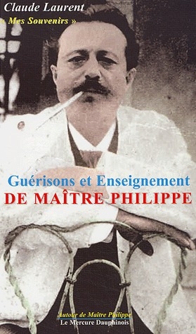 GUERISONS ET ENSEIGNEMENT DE MAITRE PHILIPPE