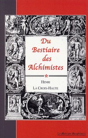 DU BESTIAIRE DES ALCHIMISTES