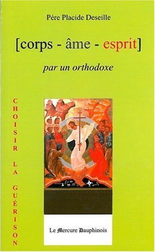 CORPS AME ESPRIT PAR UN ORTHODOXE