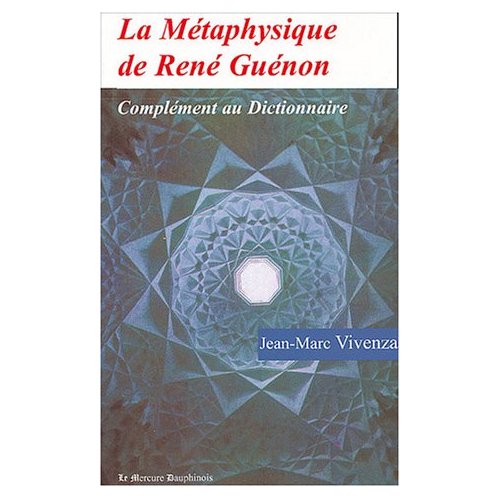 LA METAPHYSIQUE DE RENE GUENON