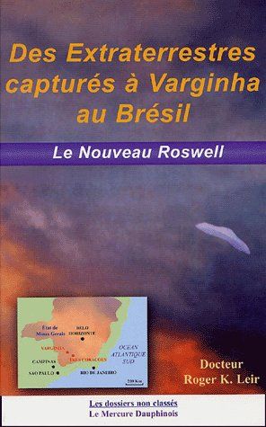 DES EXTRATERRESTRES CAPTURES A VARGINHA AU BRESIL
