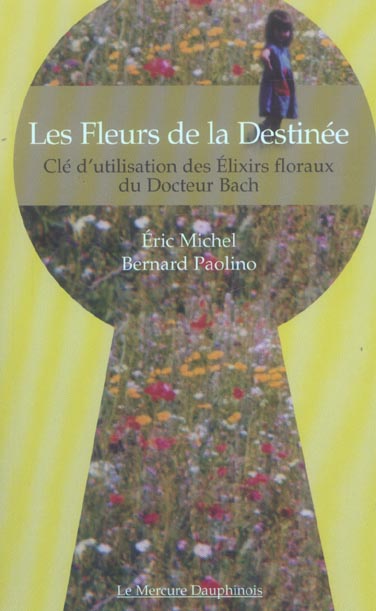 FLEURS DE LA DESTINEE - ELIXIRS FLORAUX