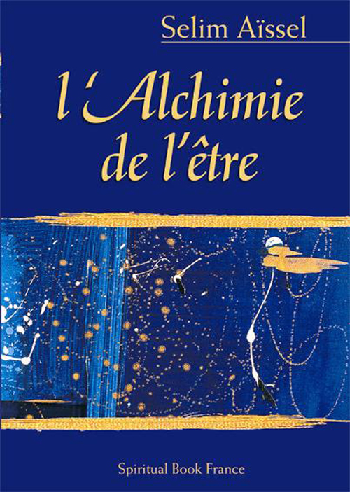 ALCHIMIE DE L'ETRE (L')