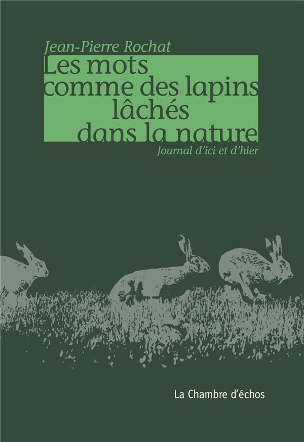 LES MOTS COMME DES LAPINS LACHES DANS LA NATURE - JOURNAL D ICI ET D HIER