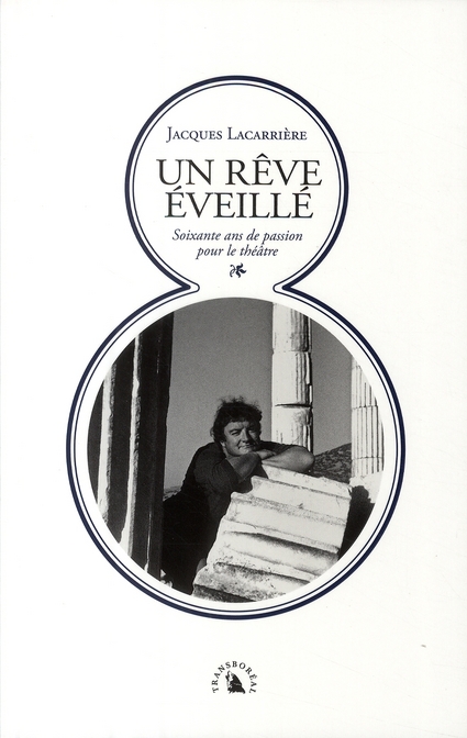 UN REVE EVEILLE - 60 ANS DE PASSION POUR LE THEATRE