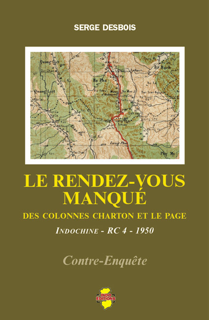 LE RENDEZ-VOUS MANQUE DES COLONNES CHARTON ET LE PAGE : INDOCHINE, RC 4, 1950